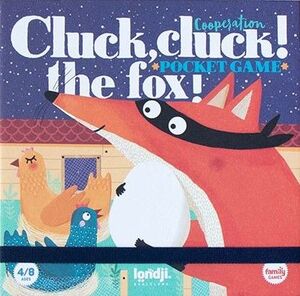 CLUCK, CLUCK! THE FOX! POCKET -LONDJI