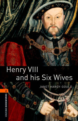OXFORD BOOKWORMS 2. HENRY VIII & HIS SIX WIVES DIGITAL PACK