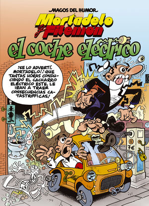 MORTADELO Y FILEMÓN. EL COCHE ELÉCTRICO (MAGOS DEL HUMOR 155)